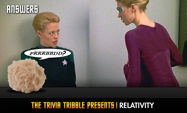 Answers - The Trivia Tribble Presents: 'Relativity'