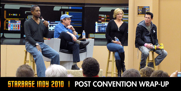 Starbase Indy, Star Trek Con 2010 Post Convention Wrap-up