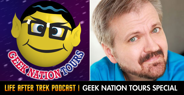 Life After Trek Podcast Episode 19 Geek Nation Tour Special Featuring Larry Nemecek & Teras Cassiday
