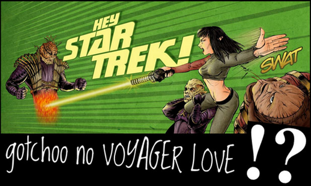 'Hey, Star Trek!  gotchoo no VOYAGER LOVE!?' By Jerad Formby
