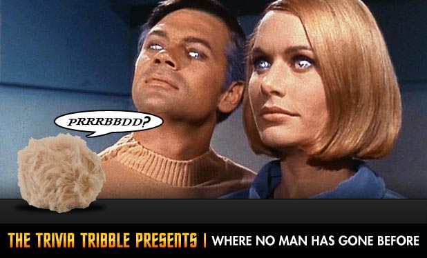 The Trivia Tribble Presents: 'Where No Man Has Gone Before'