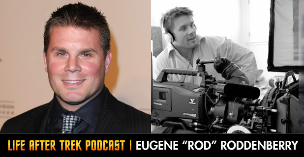 Life After Trek Podcast Episode 16 Featuring Eugene "Rod" Roddenberry